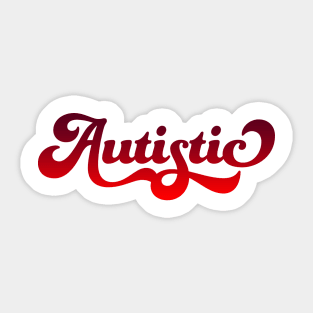 Autistic (Red Gradient) Sticker